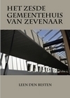 het-zesde-gemeentehuis-van-zevenaar
